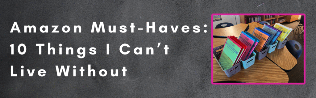 Amazon must-haves for teachers
